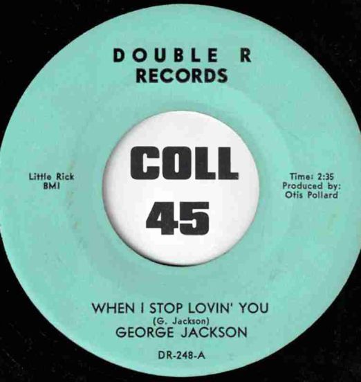GeorgeJackson-WhenIStopLovinYou-DoubleR45LABELA01
