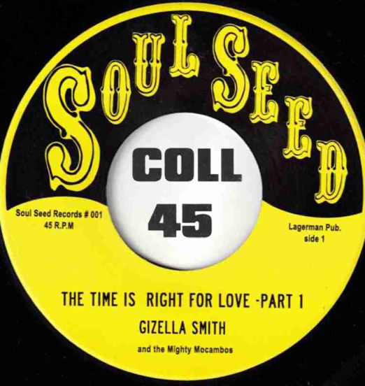 Gizella Smith And The Mighty Mocambos - The Time Is Right For Love Part 1 b/w Part 2 - Soul Seed FL 7" 1st Press
