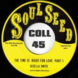 Gizella Smith And The Mighty Mocambos – The Time Is Right For Love Part 1 b/w Part 2 – Soul Seed FL 7″ 1st Press