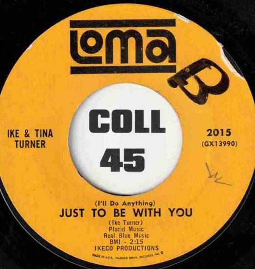 IkeTinaTurner-(IllDoAnything)JustToBeWithYou-Loma45LABELB01