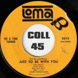 Ike & Tina Turner – Somebody Needs You b/w (I’ll Do Anything) Just To Be With You – Loma 7″