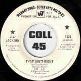 J.J. Jackson – That Ain’t Right b/w Four Walls – Warner Bros DJ 7″
