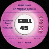 James Davis –  I’m Gonna Tell It On You b/w My Precious Darling – Duke DJ 7″