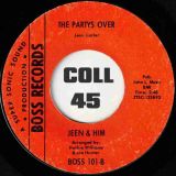 Jeen & Him – You Ain’t Gonna Get A Chance b/w The Party’s Over – Boss 7″
