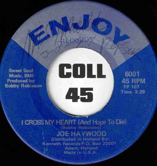 Joe Haywood - I Cross My Heart ( And Hope To Die) b/w In Your Heart You Know I Love You - Enjoy 7"