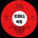 Joe Valentine – I Lost The Only Love I Had b/w Surely, I’ll Never Do You Wrong – Val 7″