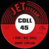 Johnny Copeland – Sufferin’ City b/w I Wish I Was Single – Jetstream 7″