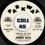 Johnny Daye – A Lot Of Progress b/w You’re On Top – Parkway DJ 7″