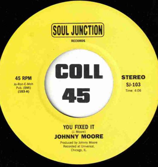 Johnny Moore - You Fixed It b/w Your Way Is My Way - Soul Junction UK 7"