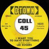 Lee Rogers – Our Love Is More b/w I Want You To Have Everything – D-Town 7″