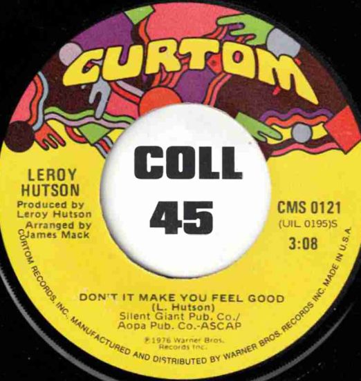 Leroy Hutson - Don't It Make You Feel Good b/w I Do, I Do (Want To Make Love To You) - Curtom 7"