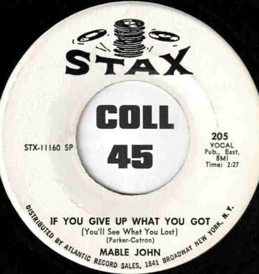 Mable John - If You Give Up What You Got (You'll See What You Lost) b/w You're Taking Up Another Man's Place - Stax DJ 7"