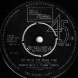 Marvin Gaye & Tammi Terrell – You Ain’t Livin’ Till You’re Lovin’ b/w Oh How I’d Miss You – Tamla Motown UK 7″