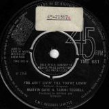 Marvin Gaye & Tammi Terrell – You Ain’t Livin’ Till You’re Lovin’ b/w Oh How I’d Miss You – Tamla Motown UK 7″