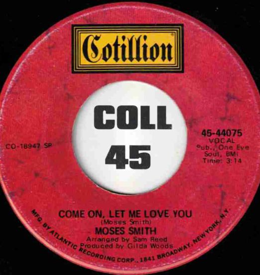 MosesSmith-ComeOnLetMeLoveYou-Cotillion45LABELB01
