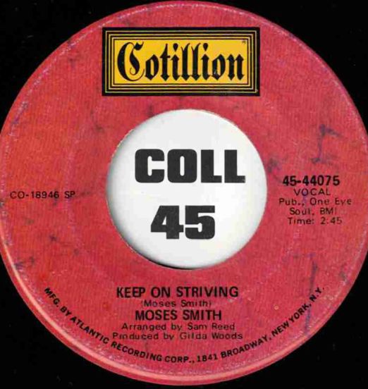 Moses Smith - Keep On Strivin' b/w Come On, Let Me Love You - Cotillion 7"
