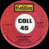 Moses Smith – Keep On Strivin’ b/w Come On, Let Me Love You – Cotillion 7″