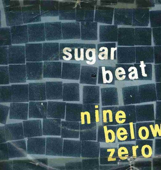Nine Below Zero - Sugarbeat (And Rhythm Sweet) b/w Easy Street, SE17 - A&M UK DJ 7"