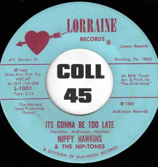 Nippy Hawkins & The Nip-Tones - It's Gonna Be Too Late b/w Angie - Lorraine 7"