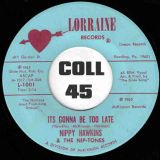 Nippy Hawkins & The Nip-Tones – It’s Gonna Be Too Late b/w Angie – Lorraine 7″