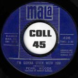 Pearl Woods – Something Touched Me b/w I’m Gonna Stick With You – Mala DJ 7″