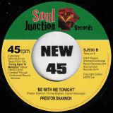 Preston Shannon – The Way I Love You b/w Be With Me Tonight – Soul Junction UK 7″