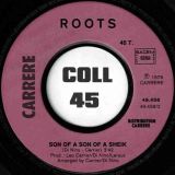 Roots – Son Of A Son Of A Sheik b/w Sophisticated – Carrere FR 7″