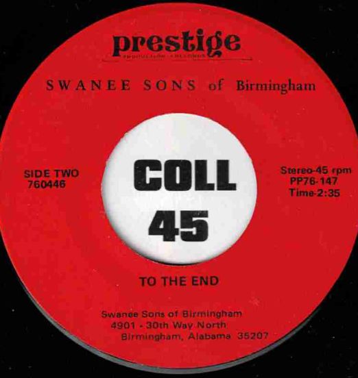 Swanee Sons Of Birmingham - To The End b/w Trouble Don't Last Always - Prestige 7"