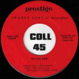 Swanee Sons Of Birmingham – To The End b/w Trouble Don’t Last Always – Prestige 7″