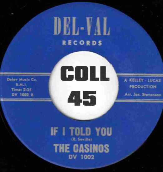 The Casinos - If I Told You b/w Everybody Can't Be Pretty - Del-Val 7"