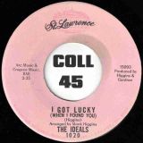 The Ideals – I Got Lucky (When I Found You) b/w Tell Her I Apologize – St. Lawrence DJ 7″