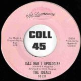 The Ideals – I Got Lucky (When I Found You) b/w Tell Her I Apologize – St. Lawrence DJ 7″