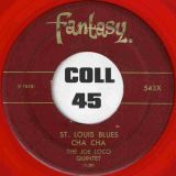 The Joe Loco Quintet – St. Louis Blues Cha Cha Cha b/w Bella Merecumbe – Fantasy 7″