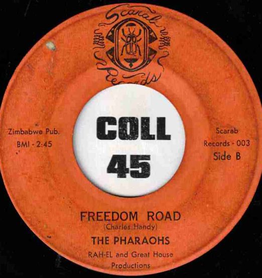 The Pharaohs - Freedom Road b/w Love And Happiness - Scarab 7"
