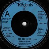 The Regents – See You Later b/w Oh Terry – Arista UK 7″