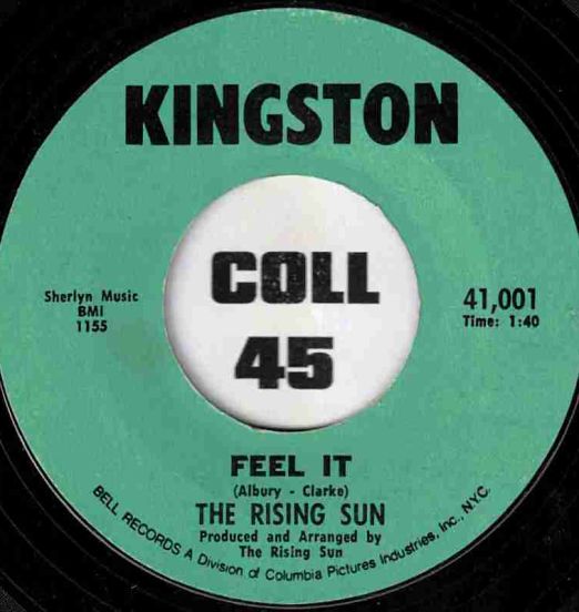 The Rising Sun - Feel It b/w Gettin' Is Kinda Cool Now - Kingston 7"