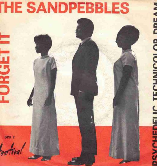 The Sandpebbles - Forget It b/w Psychedelic Technicolor Dream - Disques Festival FR 7"