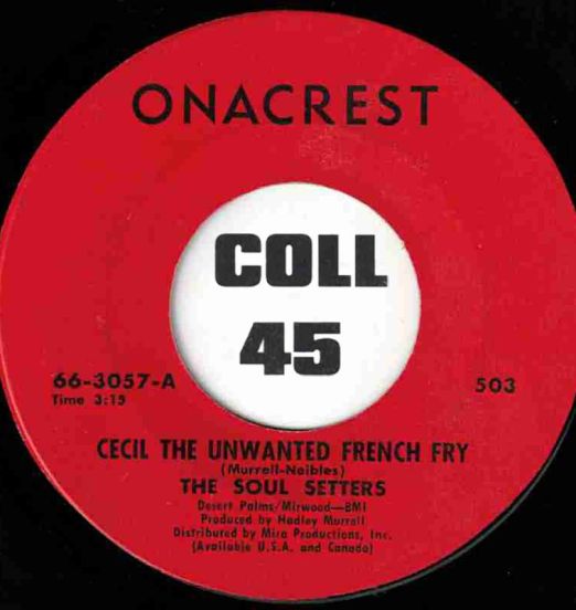 TheSoulSetters-CecilTheUnwantedFrenchFry-Onacrest45JINGLEB01