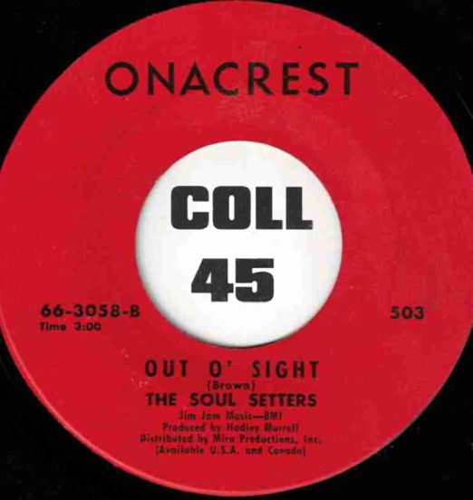The Soul Setters - Out O' Sight b/w Cecil The Unwanted French Fry - Onacrest 7"