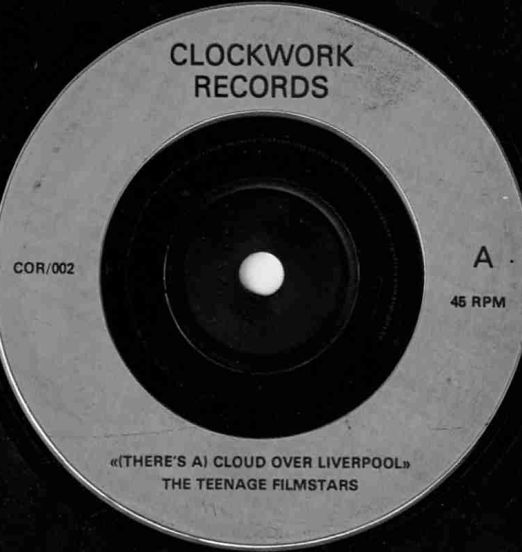 The Teenage Filmstars - (There's A) Cloud Over Liverpool b/w Sometimes Good Guys Don't Follow Trends - Clockwork 7"