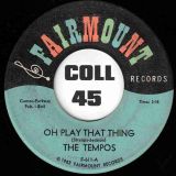 The Tempos – Monkey Doo b/w Oh Play That Thing – Fairmount 7″