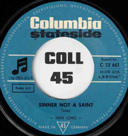 Trini Lopez - Sinner Not A Saint b/w Where Can My Baby Be - Columbia Stateside GER 7"