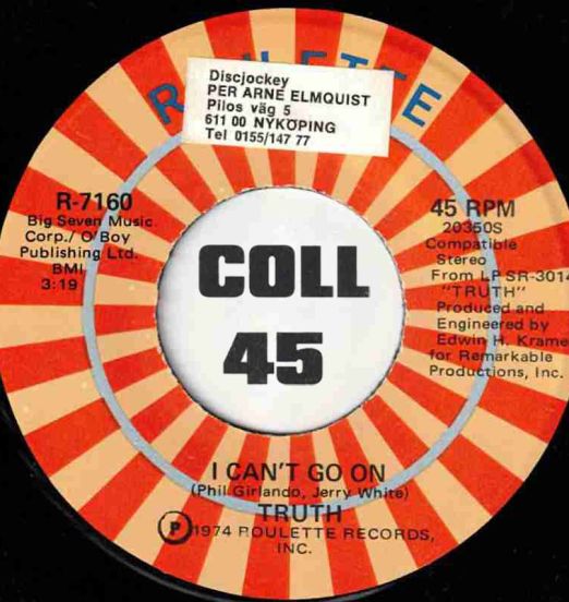 Truth - I Can't Go On b/w Whatcha Gonna Do When I'm Gone - Roulette 7"