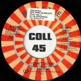 Truth – I Can’t Go On b/w Whatcha Gonna Do When I’m Gone – Roulette 7″