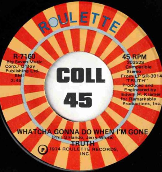 Truth-WhatchaGonnaDoWhenImGone-Roulette45LABELB01
