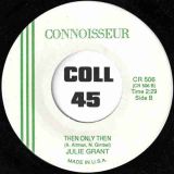 Walter Jackson – Then Only Then b/w Julie Grant – Same – Connoisseur CN 7″
