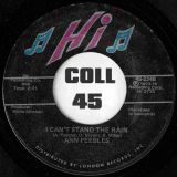 Ann Peebles – I Can’t Stand The Rain b/w I’ve Been There Before – Hi 7″