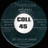 Baby Washington – Work Out b/w Let’s Love In The Moonlight – Neptune 7″
