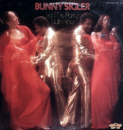 Bunny Sigler - Let Me Party With You - Gold Mind LP