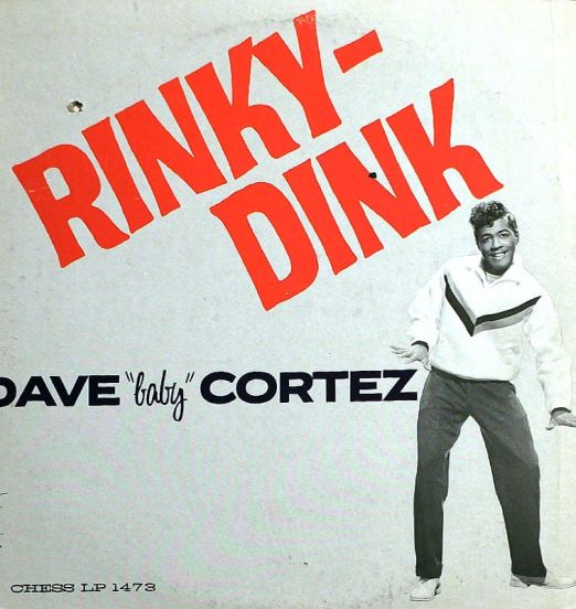 Dave "Baby" Cortez - Rinky Dink - Chess LP